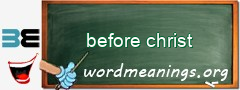 WordMeaning blackboard for before christ